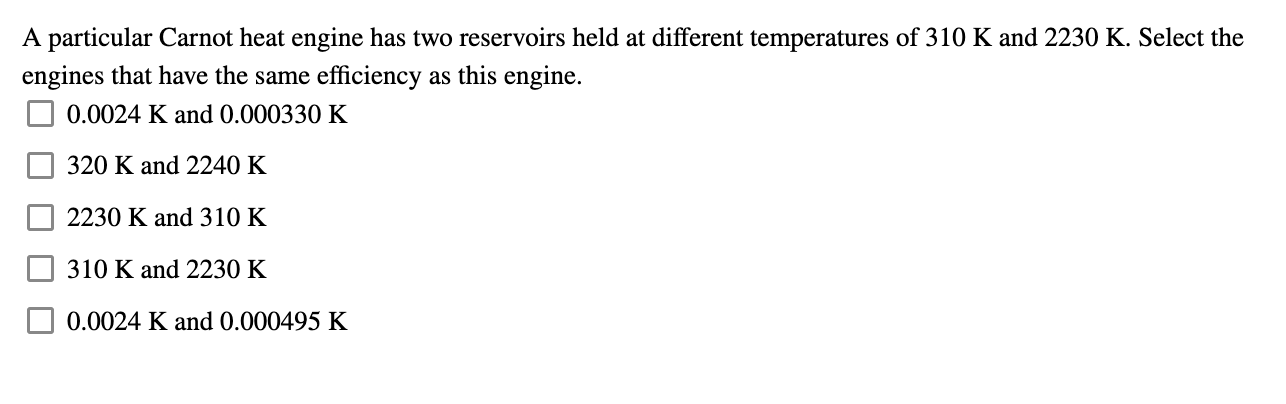 A particular Carnot heat engine has two