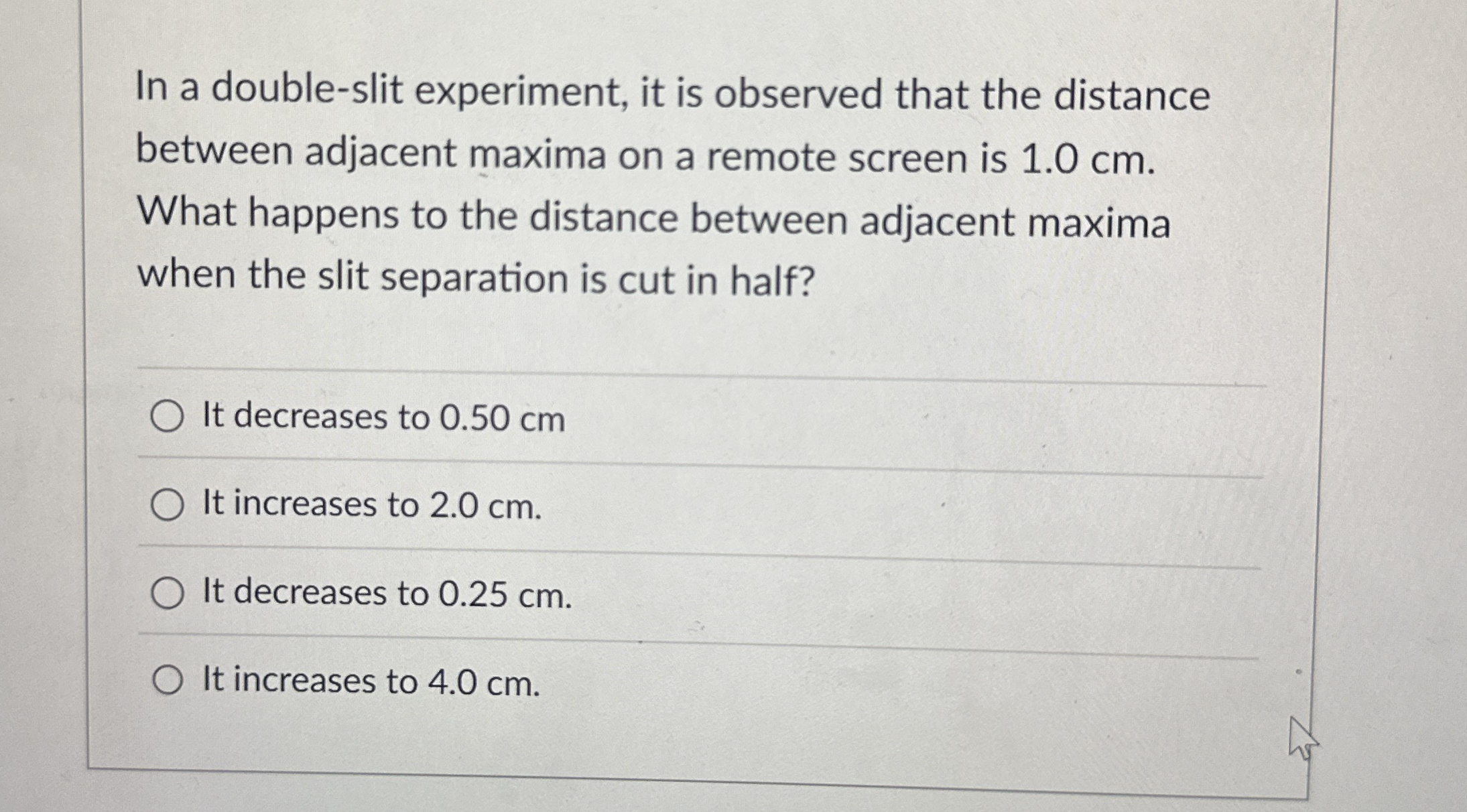 In a double - slit experiment, it is observed