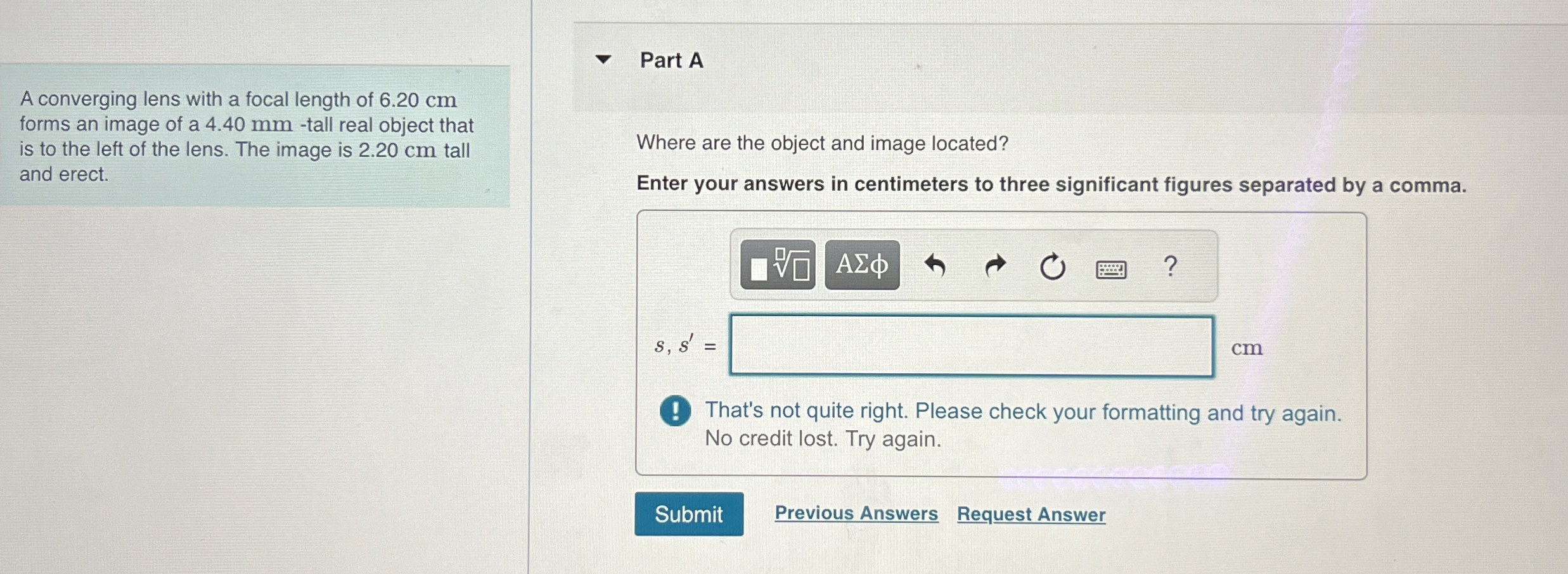 A converging lens with a focal length of 6 . 2 0