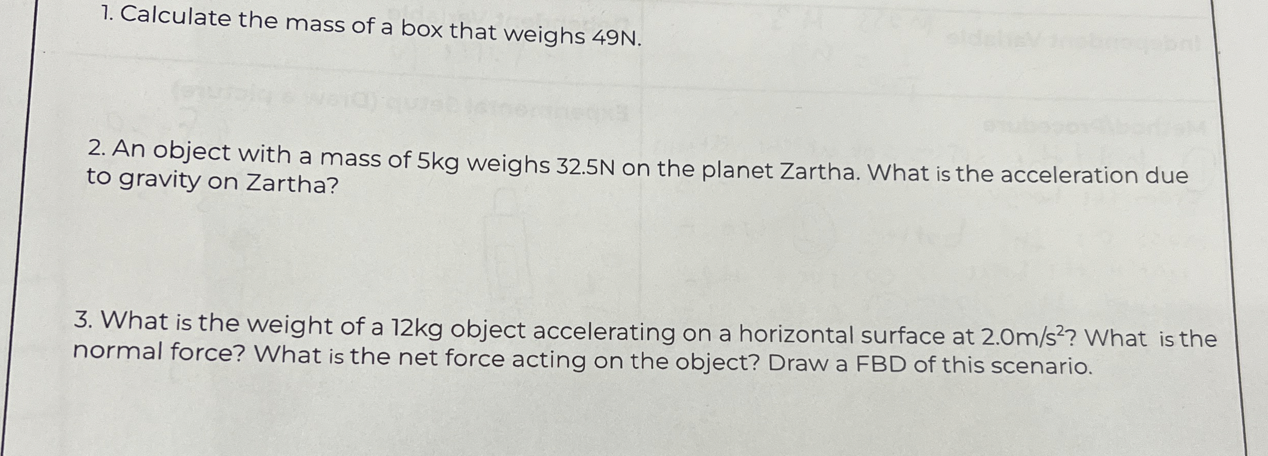 Calculate the mass of a box that weighs 4 9 N .