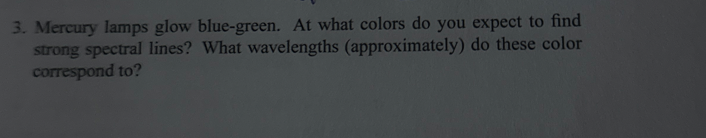 Mercury lamps glow blue - green. At what colors