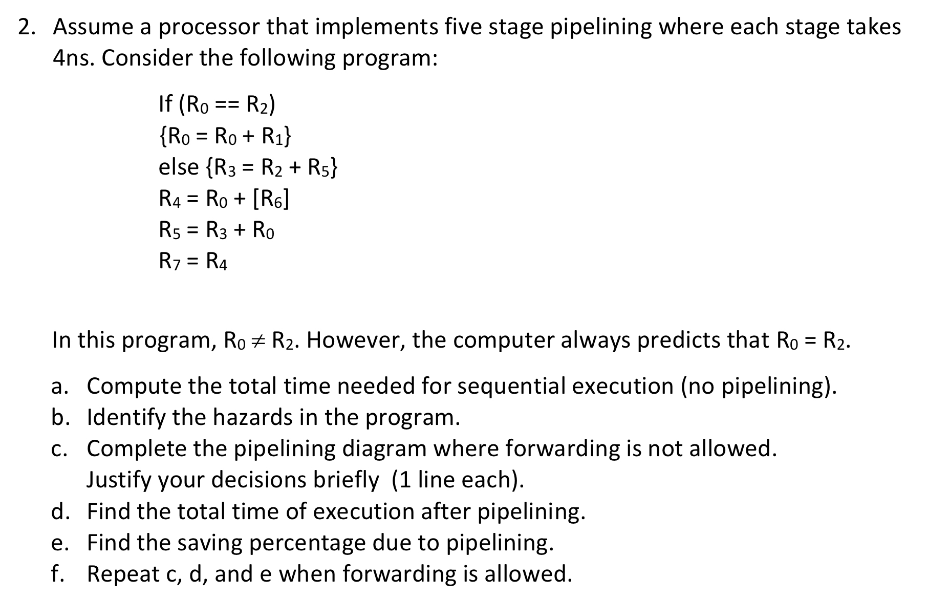 Assume a processor that implements five stage