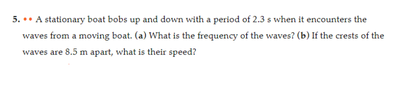 5 . . A stationary boat bobs up and down with a