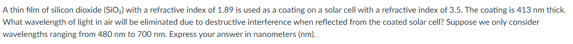 A thin film of silicon dioxide ( S i O 2 ) with a