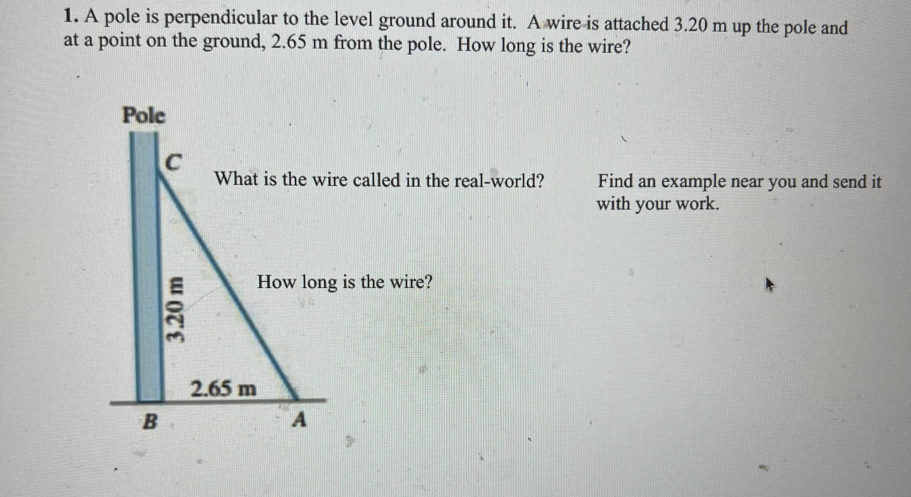 1 . A pole is perpendicular to the level ground