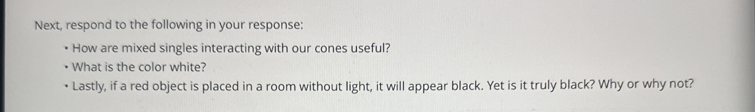 Next, respond to the following in your response: