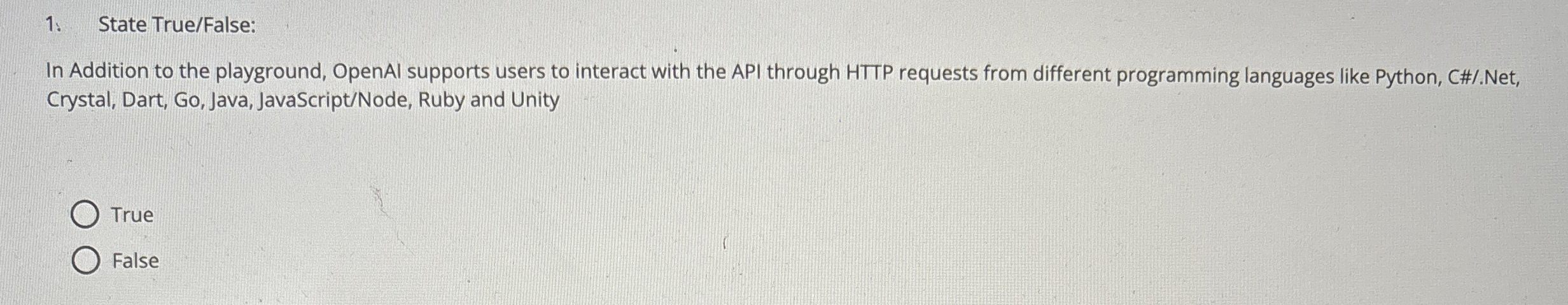 State True / False: In Addition to the