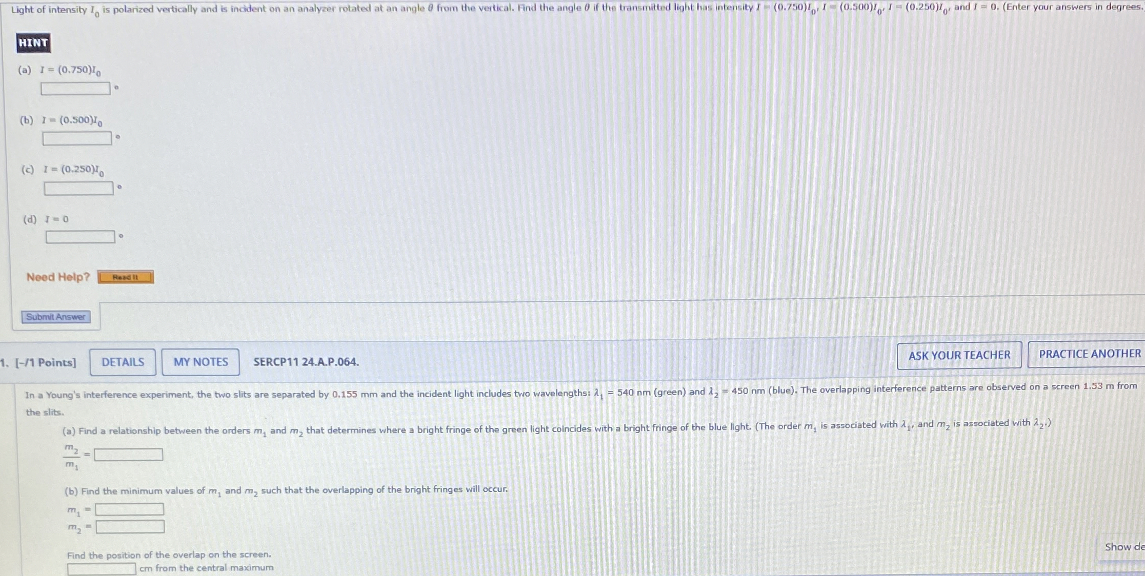HINT ( a ) I = ( 0 . 7 5 0 ) I 0 ( b ) I = ( 0 .