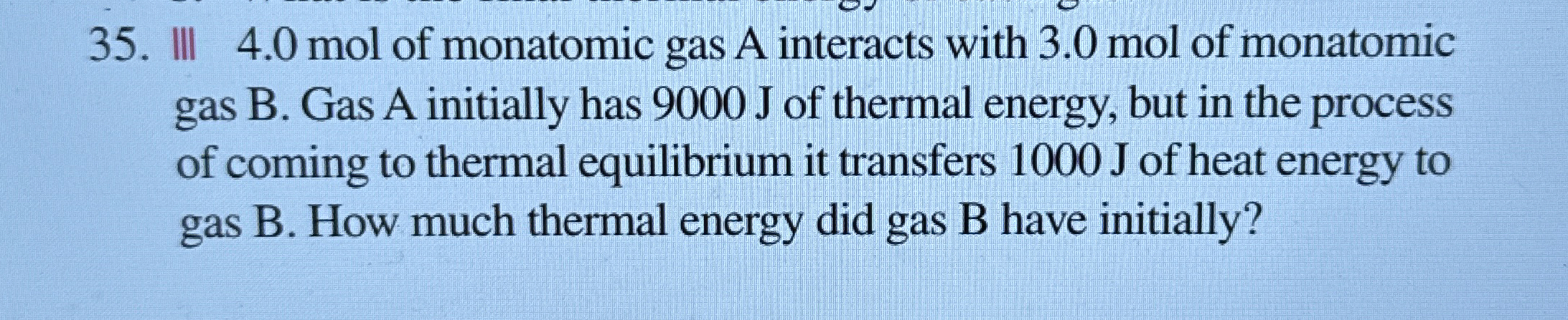 III 4 . 0 mol of monatomic gas A interacts with 3