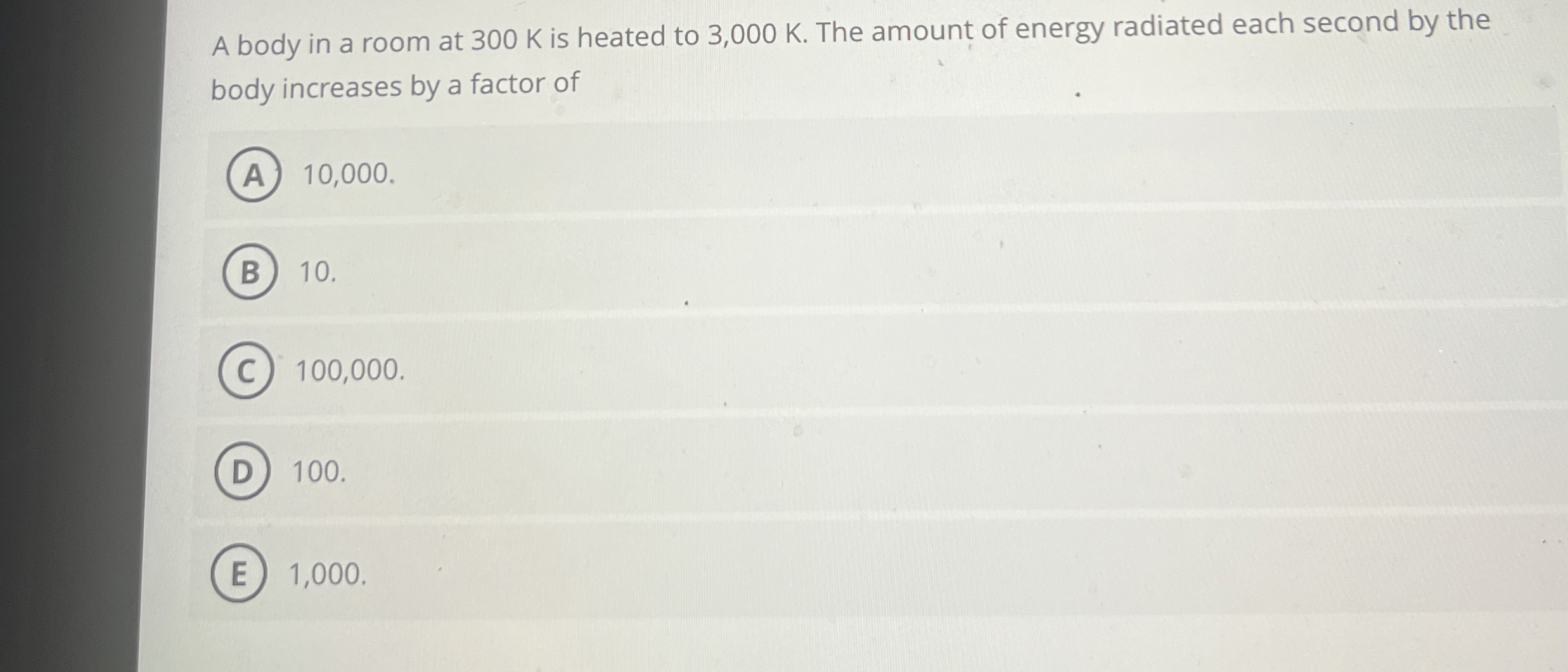 A body in a room at 3 0 0 K is heated to 3 , 0 0