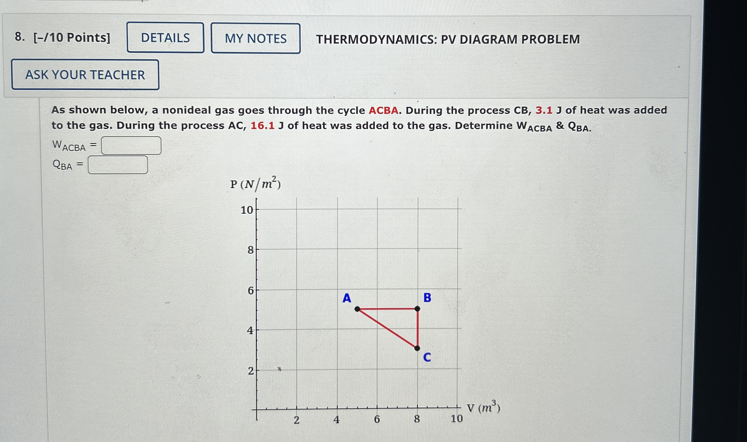 [ - / 1 0 Points ] THERMODYNAMICS: PV DIAGRAM