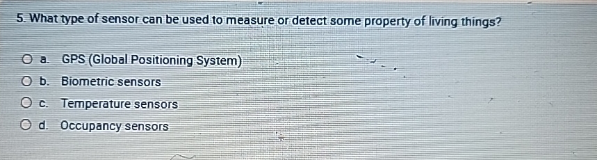 What type of sensor can be used to measure or
