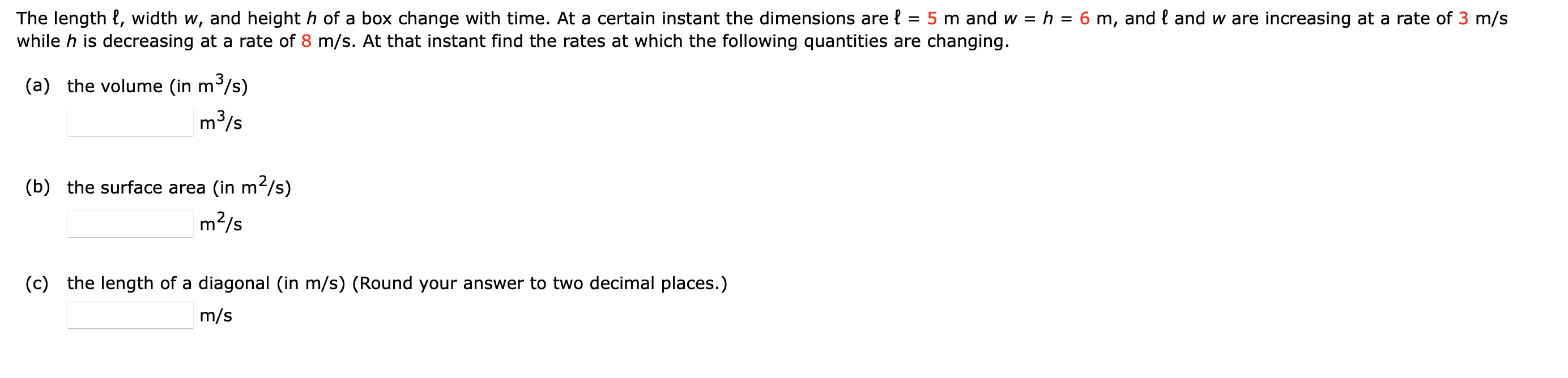The length l , width w , and height h of a box