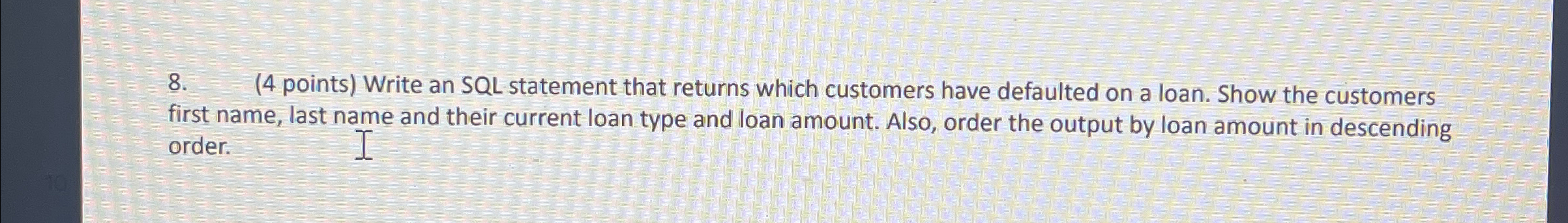 ( 4 points ) Write an SQL statement that returns