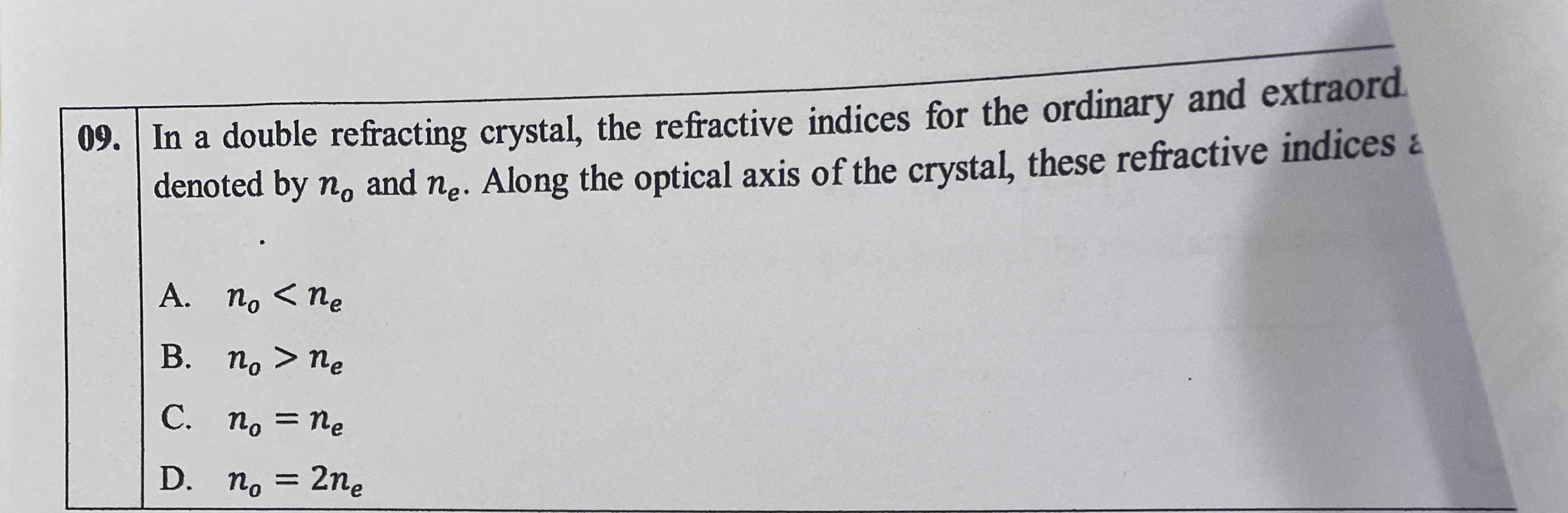 In a double refracting crystal, the refractive