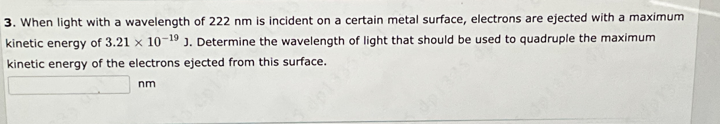 When light with a wavelength of 2 2 2 nm is