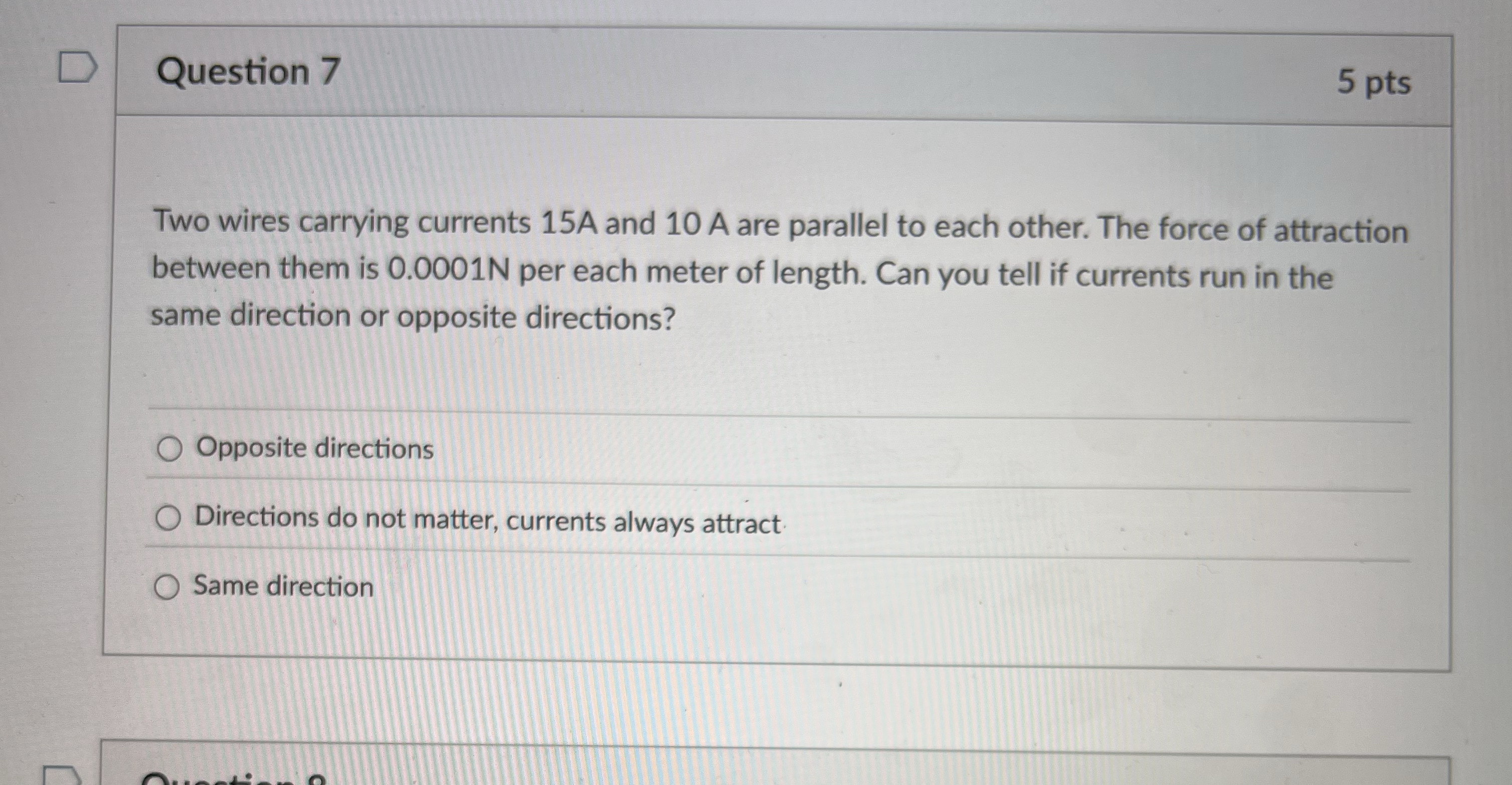 Question 7 5 pts Two wires carrying currents 1 5
