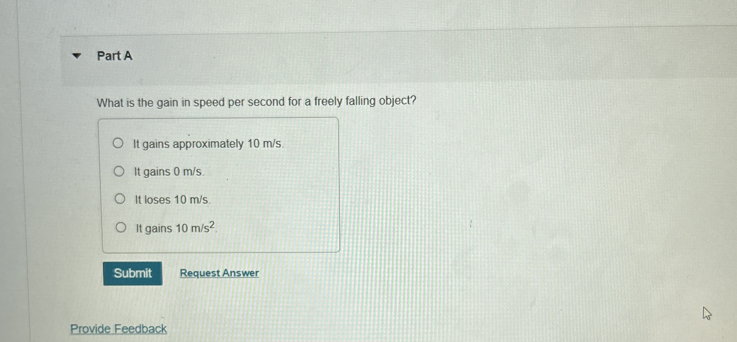 Part A What is the gain in speed per second for a