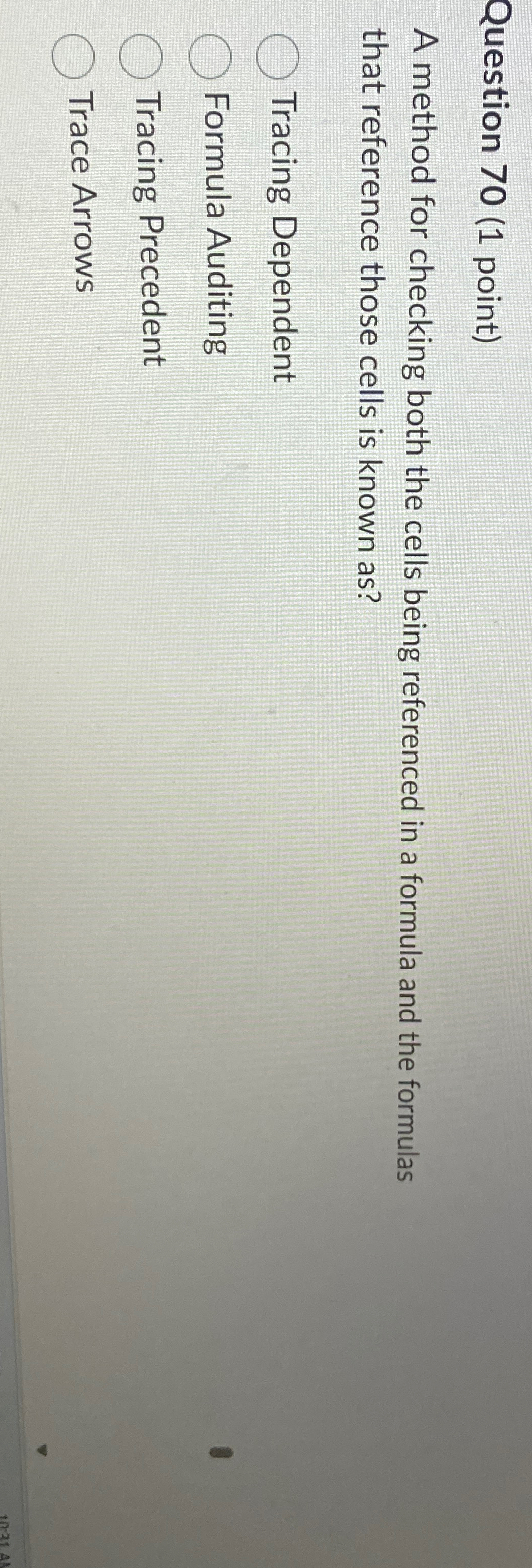 Question 7 0 ( 1 point ) A method for checking