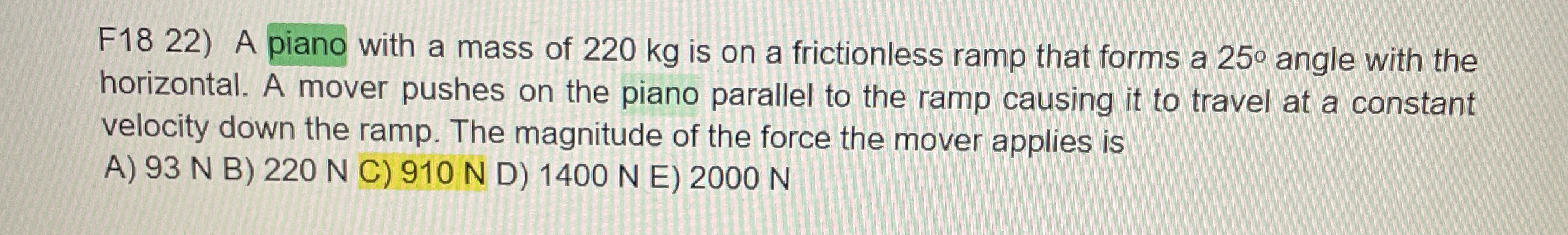 F 1 8 2 2 ) A piano with a mass of 2 2 0 kg is on