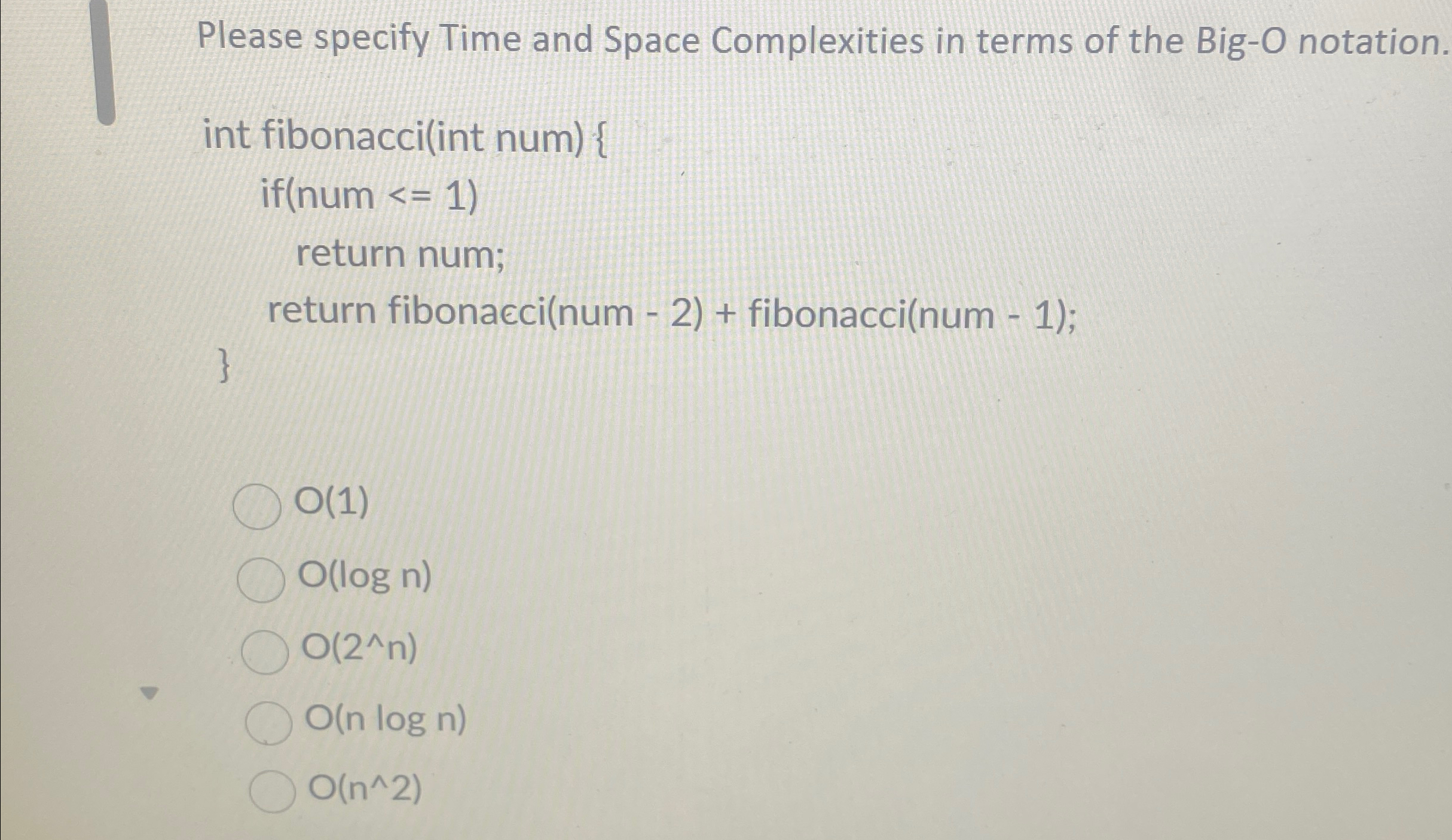Please specify Time and Space Complexities in