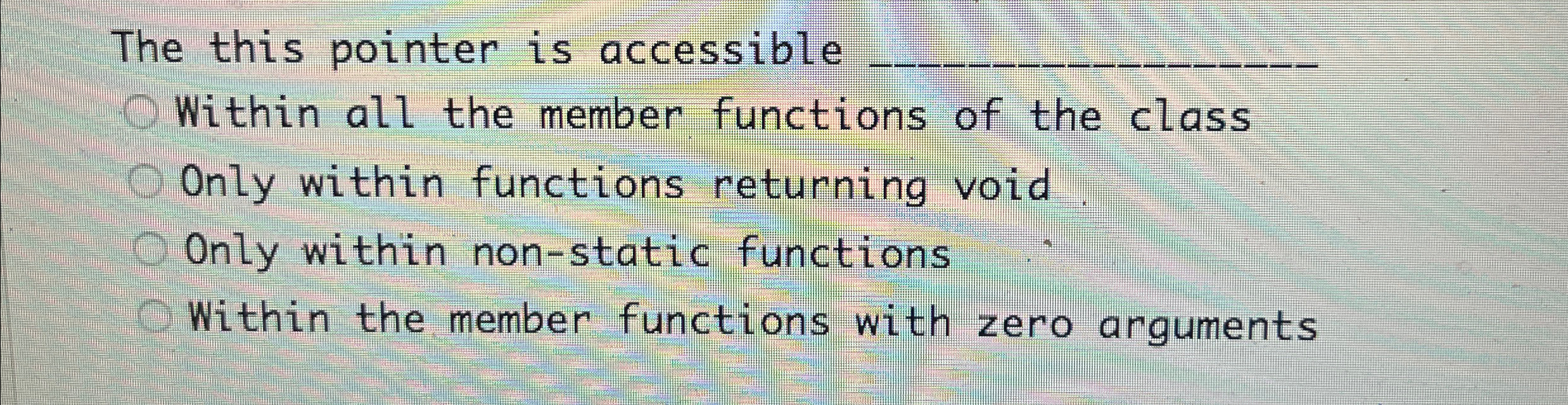 The this pointer is accessible q , Within all the