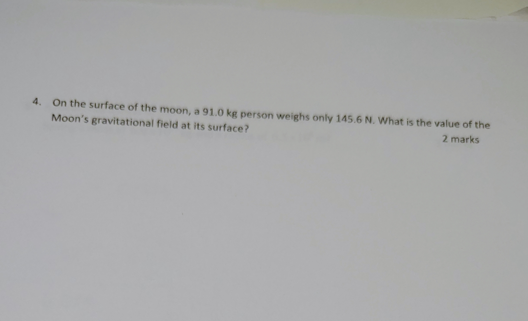On the surface of the moon, a 9 1 . 0 kg person