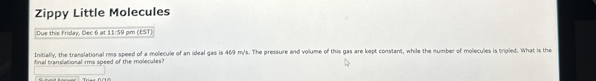 Zippy Little Molecules Due this Friday, Dec 6 at
