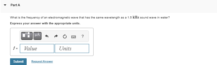 Part A What is the frequency of an