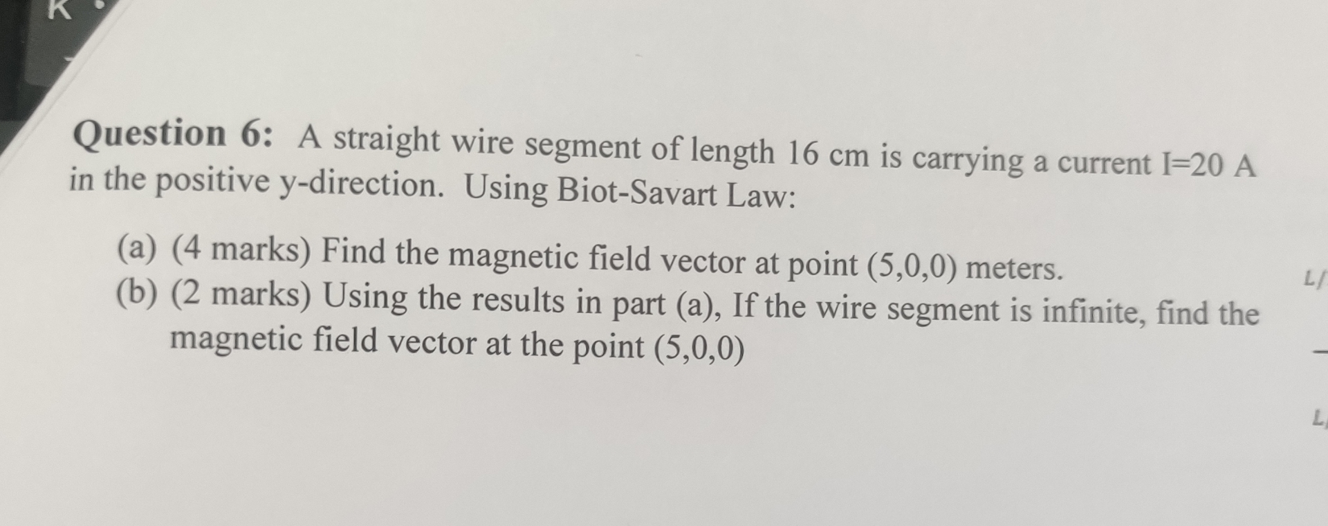 Question 6 : A straight wire segment of length 1