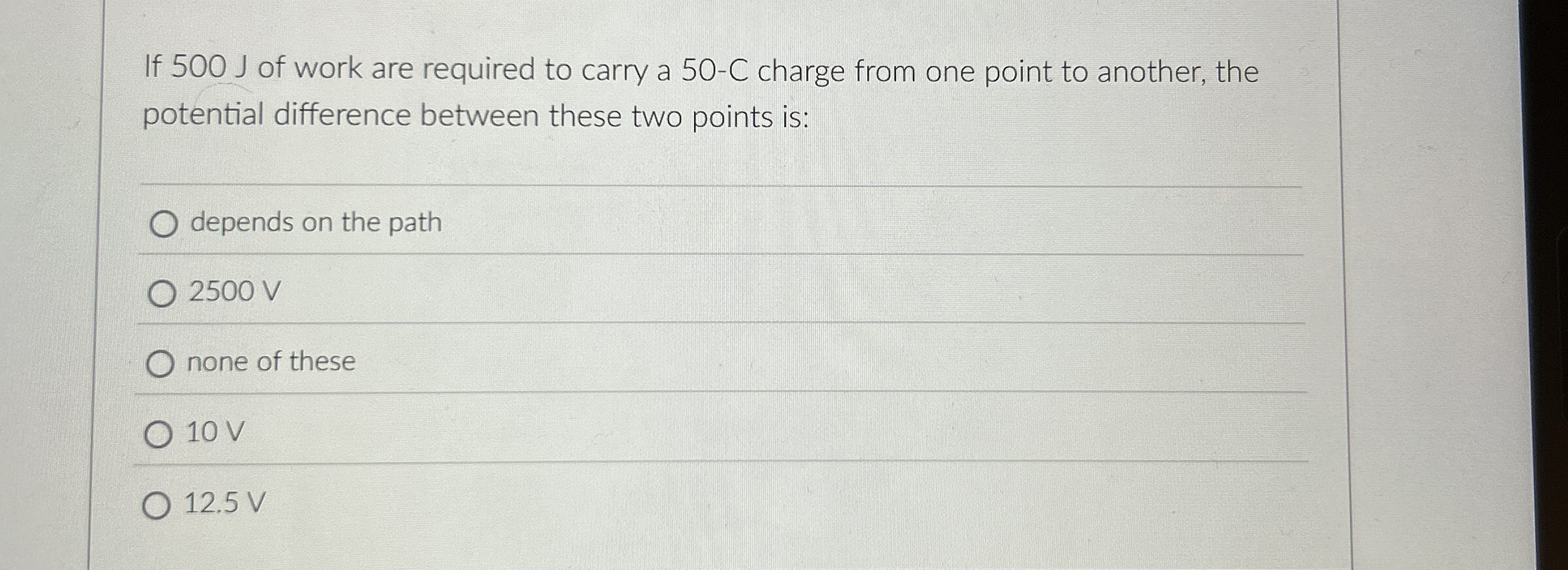 If 5 0 0 J of work are required to carry a 5 0 -