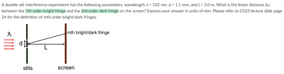 A double - slit interference experiment has the