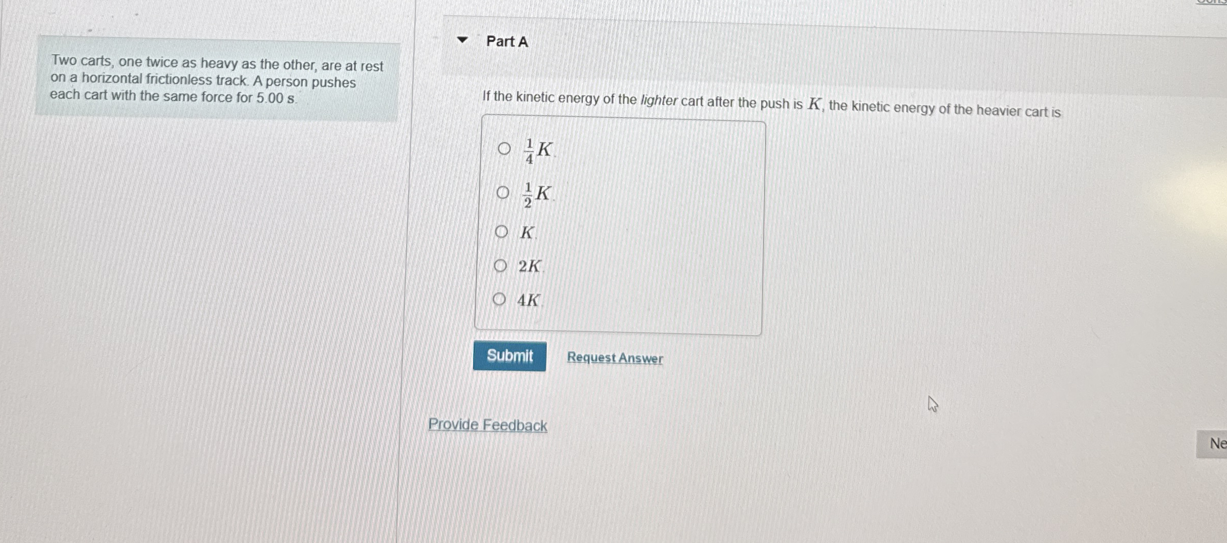 Two carts, one twice as heavy as the other, are