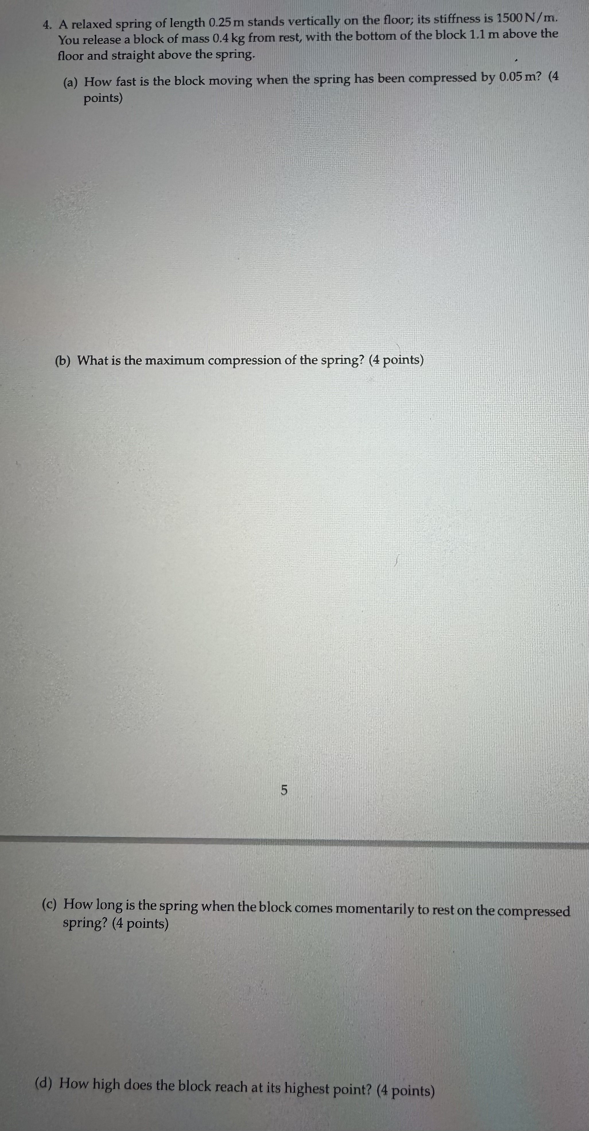 A relaxed spring of length 0 . 2 5 m stands