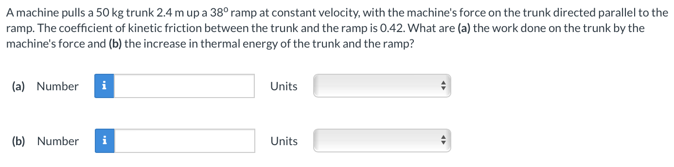 A machine pulls a 5 0 kg trunk 2 . 4 m up a \ ( 3