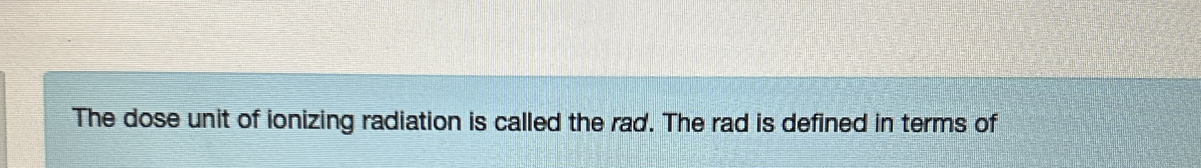 The dose unit of ionizing radiation is called the