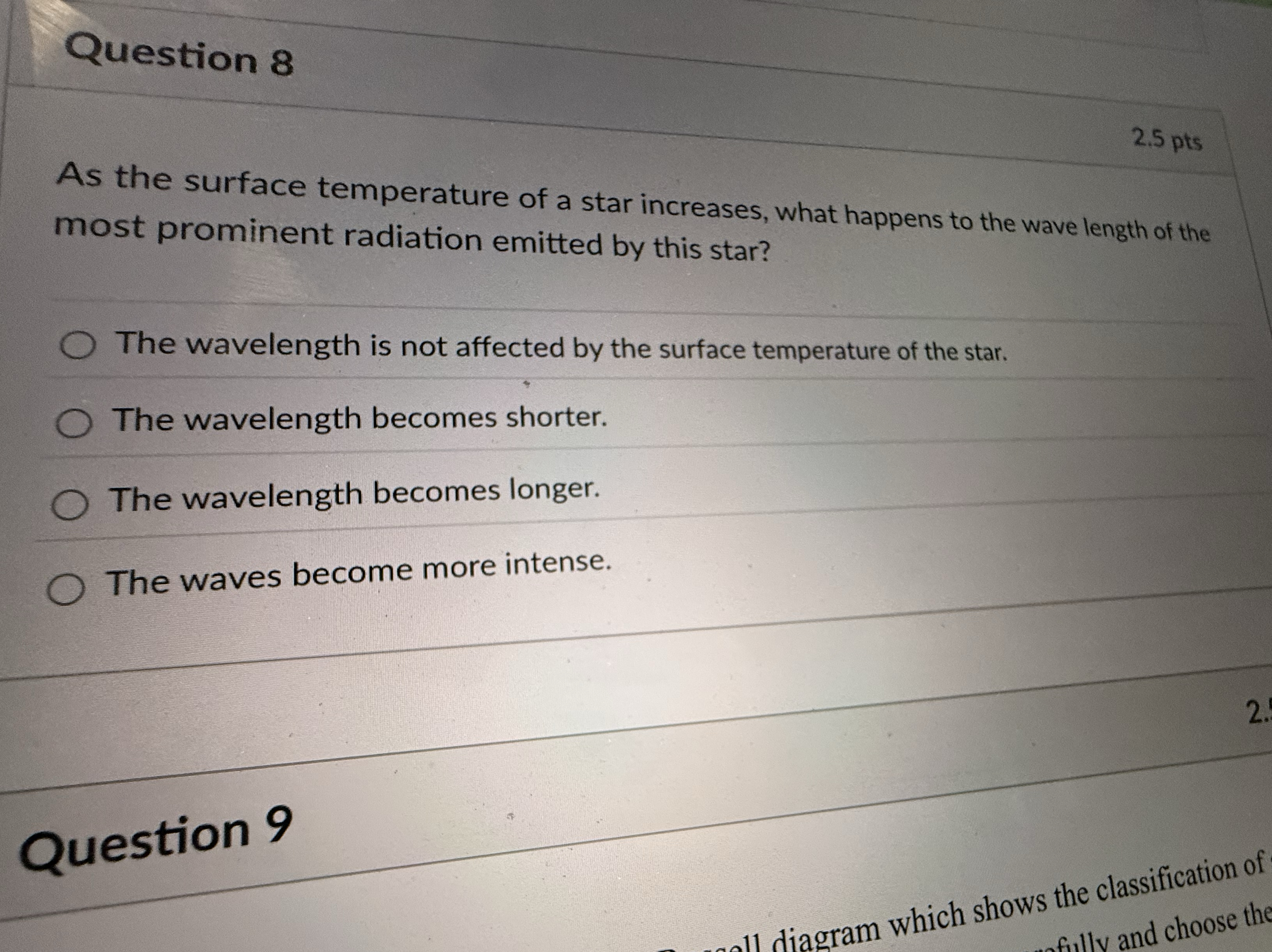 Question 8 2 . 5 pts As the surface temperature