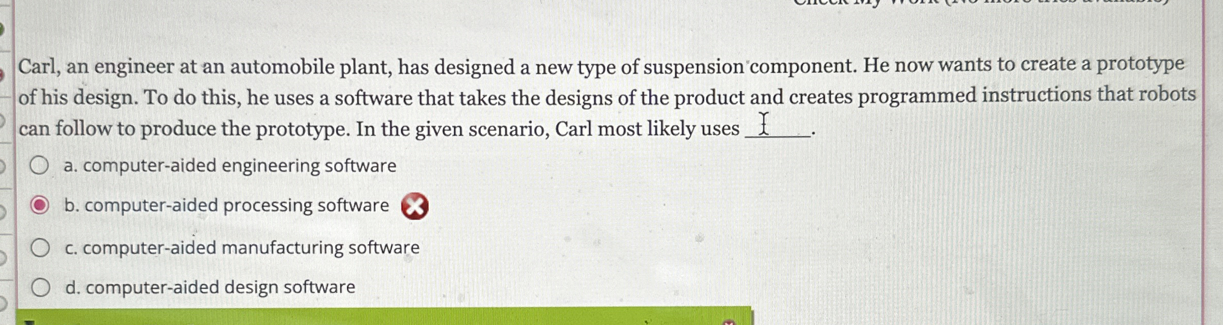 Carl, an engineer at an automobile plant, has