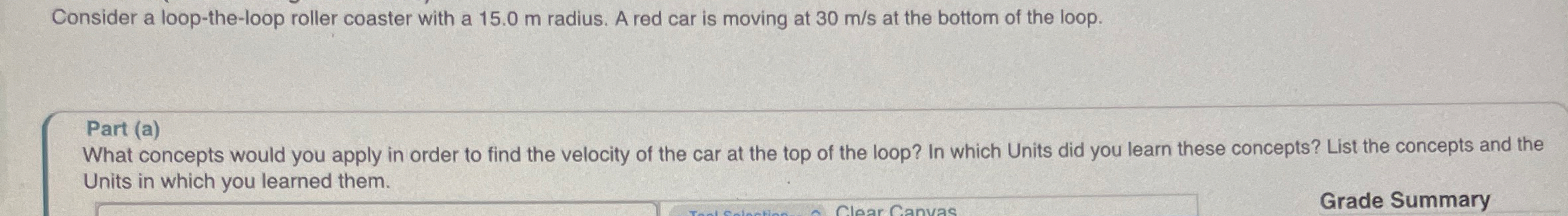 Consider a loop - the - loop roller coaster with