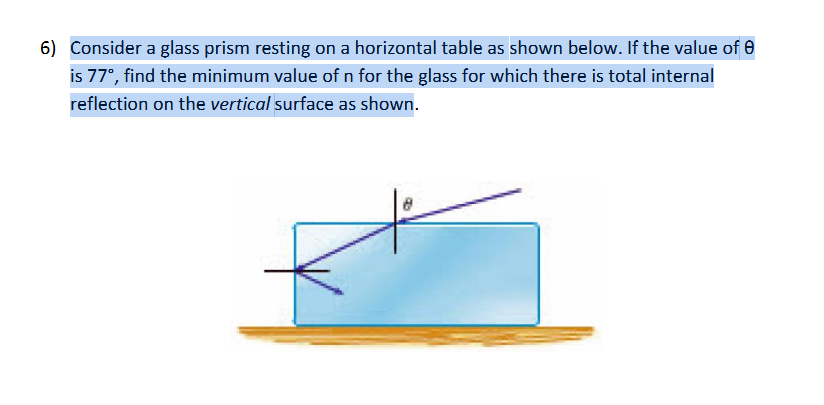 Show me the steps to solve 6 ) Consider a glass