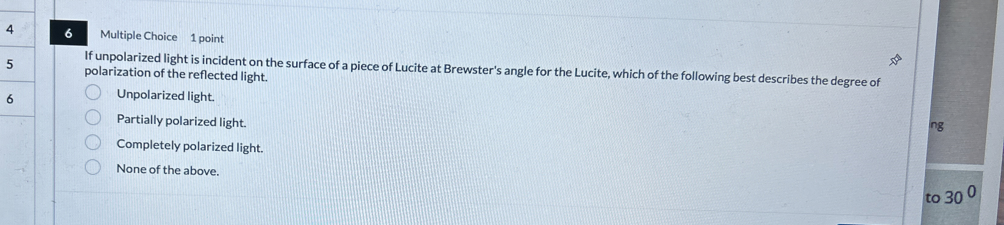 4 6 Multiple Choice 1 point 5 6 If unpolarized