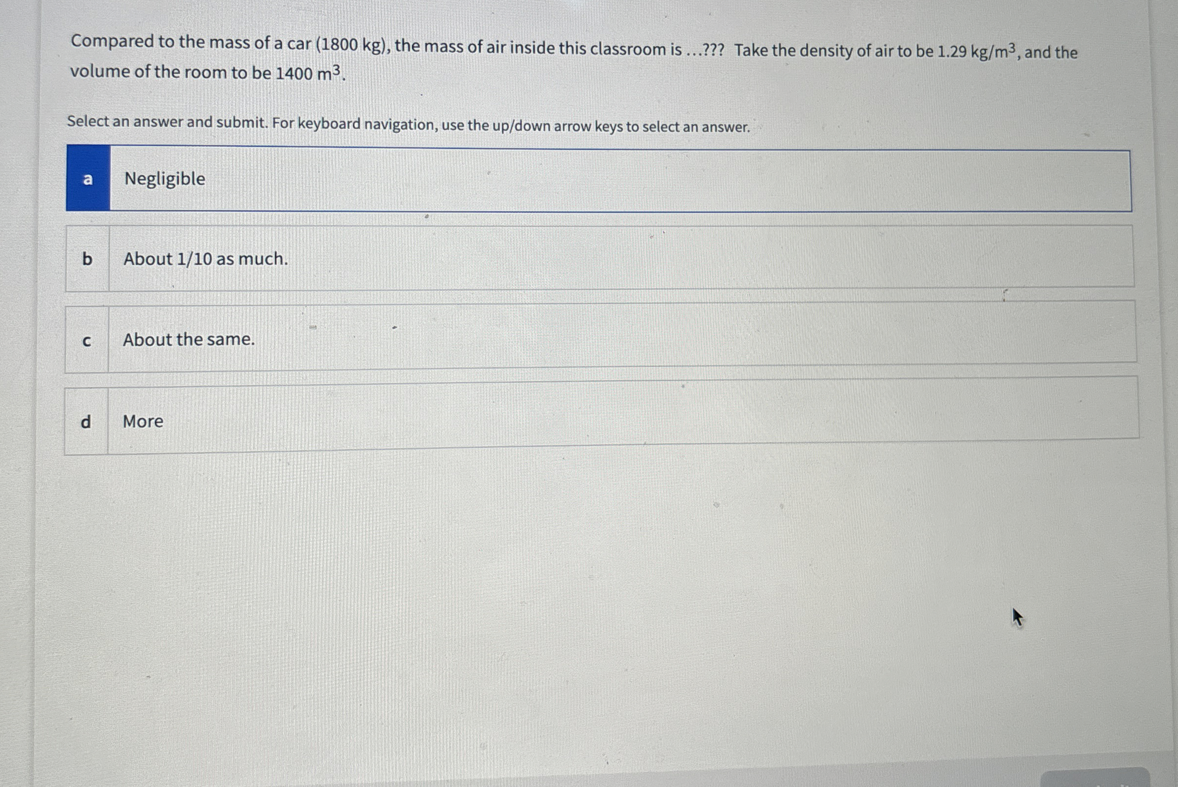 Compared to the mass of a car ( 1 8 0 0 kg ) ,
