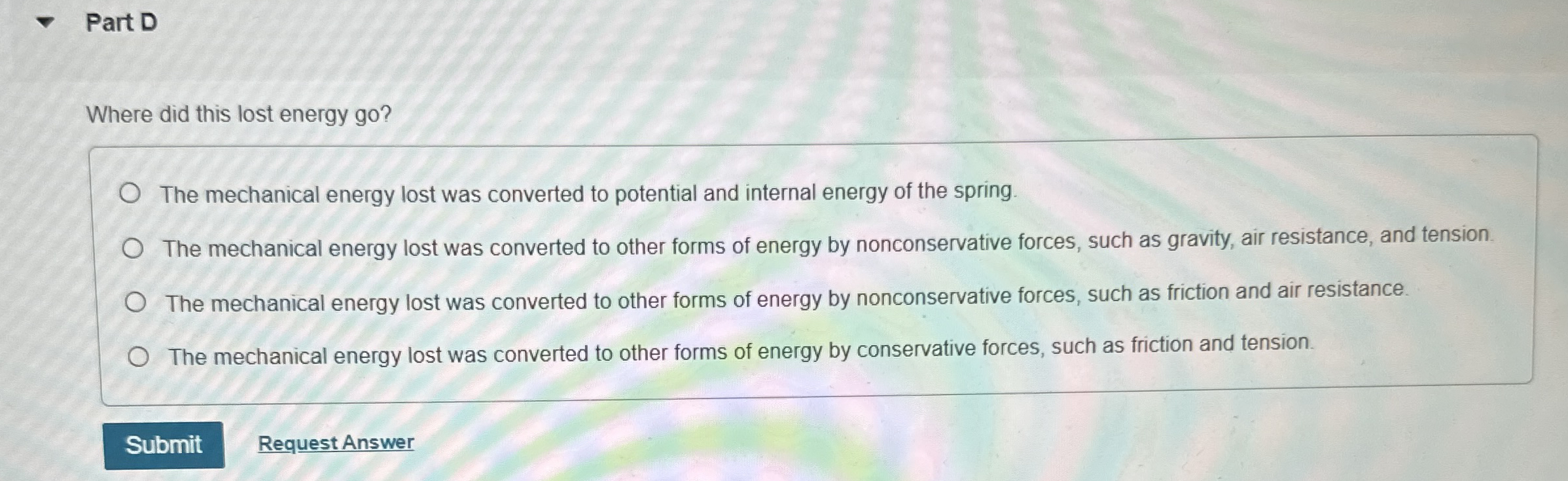Part D Where did this lost energy go ? The