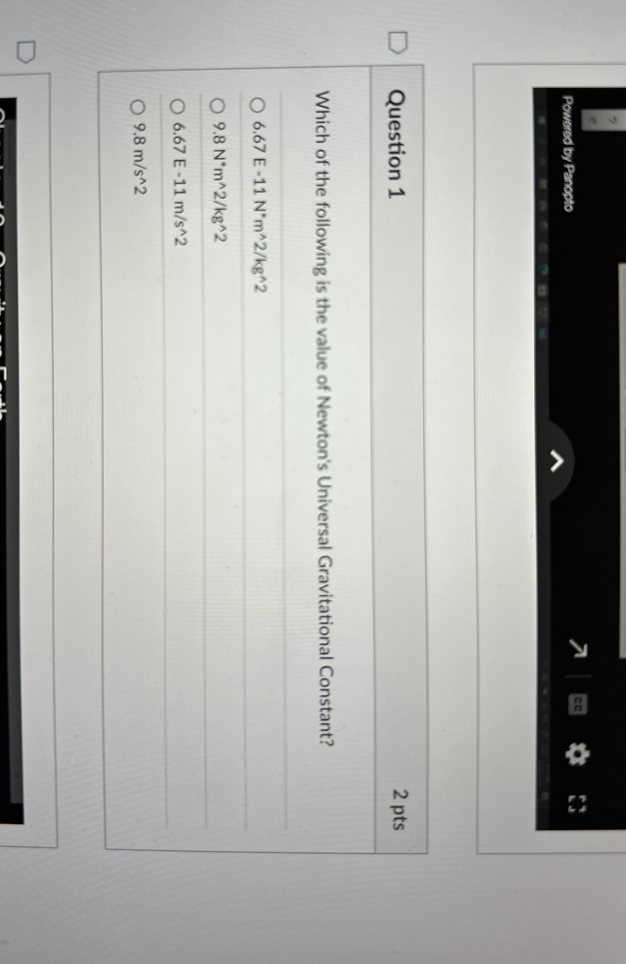 Powered by Panopto Question 1 2 pts Which of the