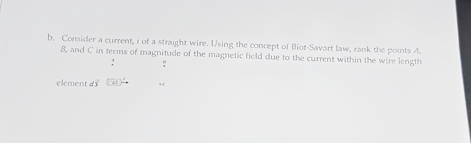 b . Consider a current, i of a strajght ivire.