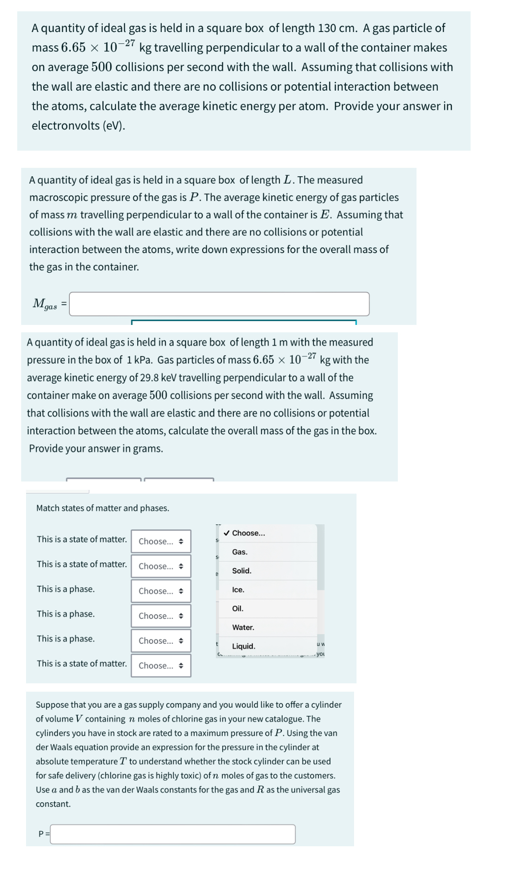 A quantity of ideal gas is held in a square box