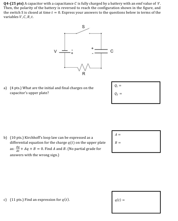 Q 4 - ( 2 5 pts ) A capacitor with a capacitance
