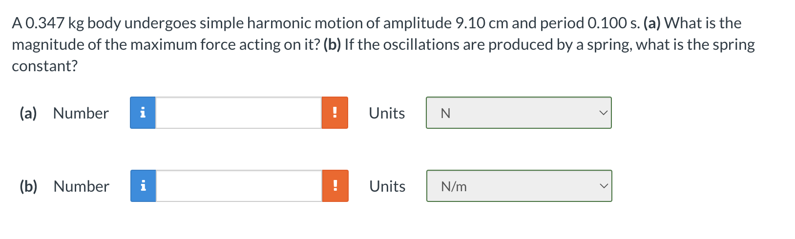 A 0 . 3 4 7 kg body undergoes simple harmonic