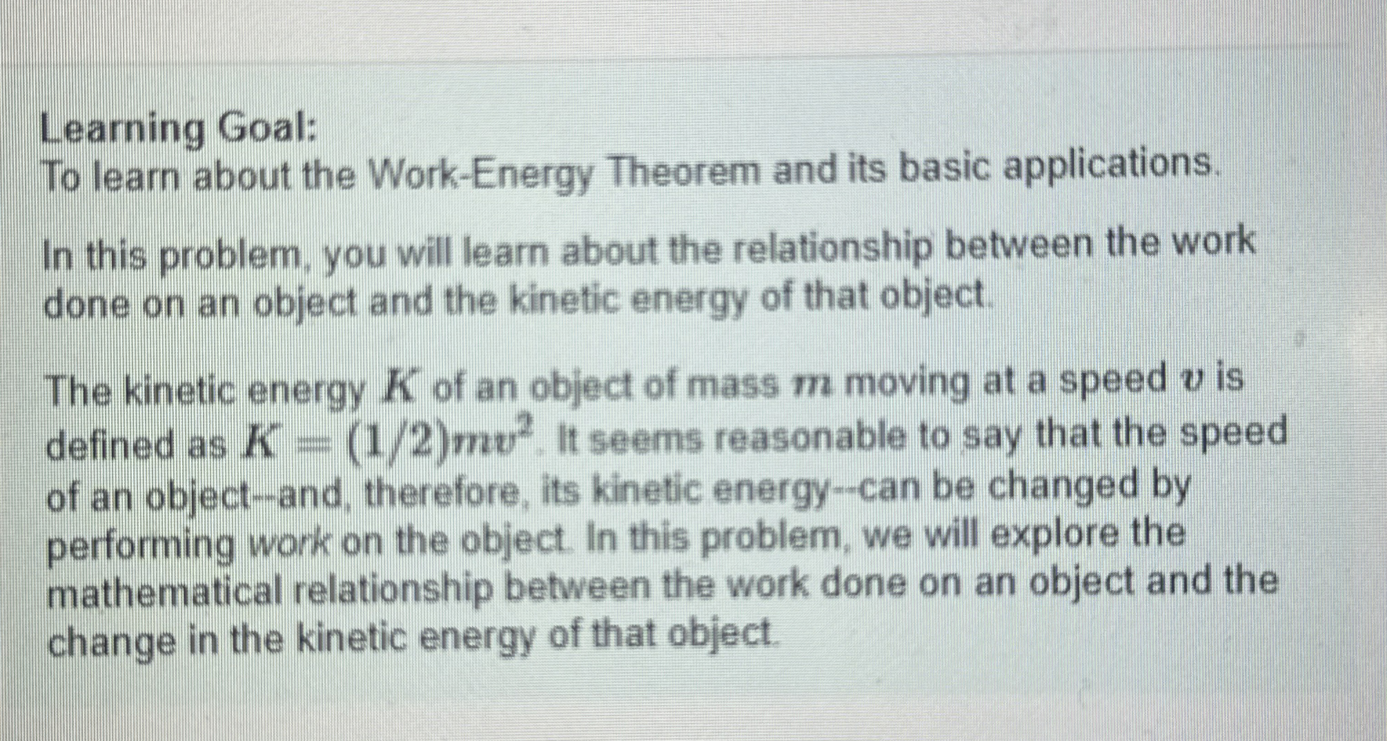 Learning Goal: To learn about the Work - Energy
