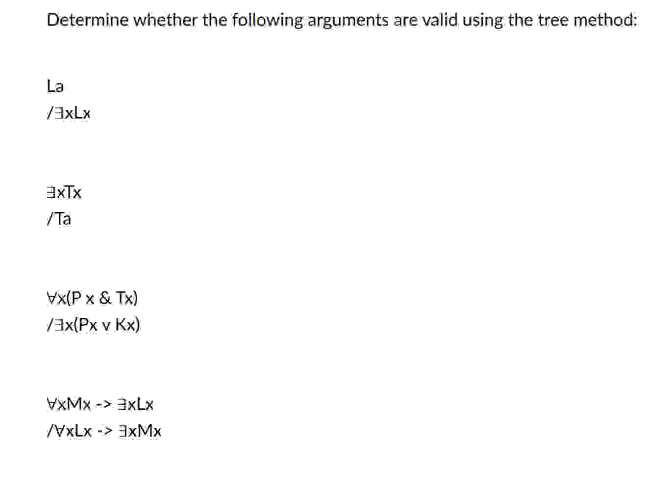 Determine whether the following arguments are